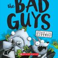 Cover Art for 9781338087536, The Bad Guys in Attack of the Zittens (the Bad Guys #4) by Aaron Blabey