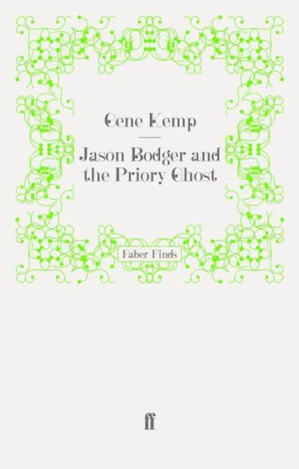 Cover Art for 9780571248957, Jason Bodger and the Priory Ghost by Gene Kemp