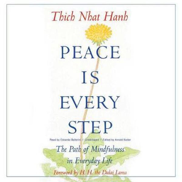Cover Art for 9781483099033, Peace Is Every Step: The Path of Mindfulness in Everyday Life by Thich Nhat Hanh