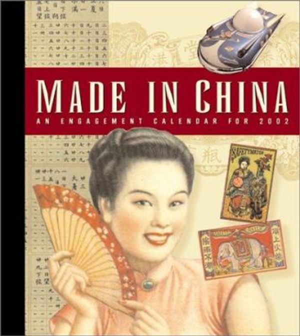 Cover Art for 9780811830478, Made in China Engagement Calendar 2002 by Chronicle Books LLC Staff