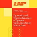 Cover Art for 9783540443155, Dynamics and Thermodynamics of Systems with Long Range Interactions by Thierry Dauxois