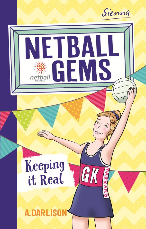 Cover Art for 9780143781158, Netball Gems 6: Keeping it Real by Aleesah Darlison