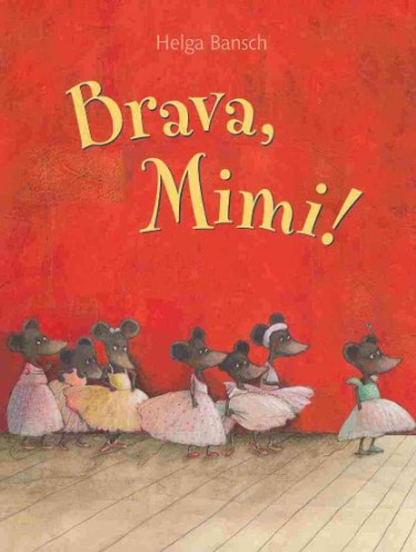 Cover Art for 9780735823228, Brava Mimi! by Helga Bansch