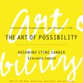Cover Art for 9781101664049, The Art of Possibility by Rosamund Stone Zander, Benjamin Zander