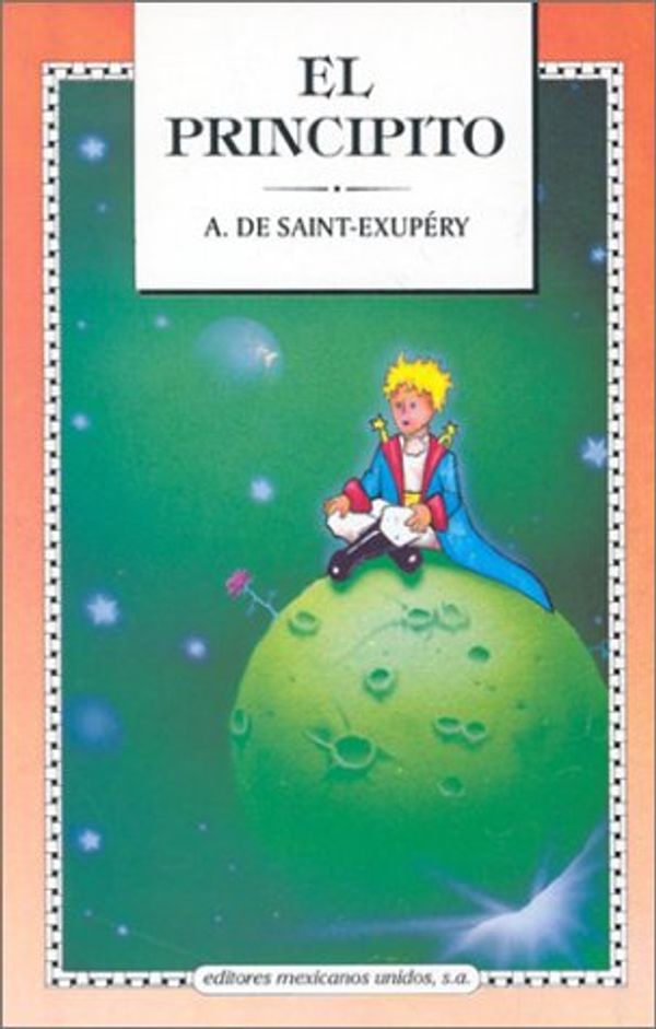 Cover Art for 9789681500832, El Principito / The Little Prince (Spanish Edition) by Antoine de Saint-Exupery