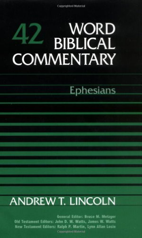 Cover Art for 9780849902413, Word Biblical Commentary: Ephesians by Andrew T. Lincoln