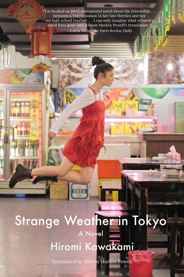 Cover Art for 9781640090163, Strange Weather in Tokyo by Hiromi Kawakami