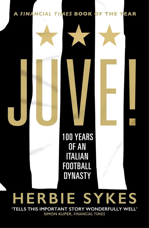 Cover Art for 9781787290518, Juve! by Herbie Sykes
