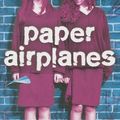 Cover Art for 9781419716553, Paper Airplanes by O'Porter, Dawn