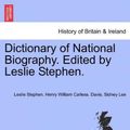 Cover Art for 9781241476663, Dictionary of National Biography. Edited by Leslie Stephen. Vol. LII by Sir Leslie Stephen (author), Henry William Carless Davis (author), Sir Sidney Lee (author)