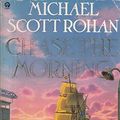 Cover Art for 9780708883389, Chase the Morning by Michael Scott Rohan