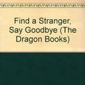Cover Art for 9780583304030, Find a Stranger, Say Goodbye by Lois Lowry