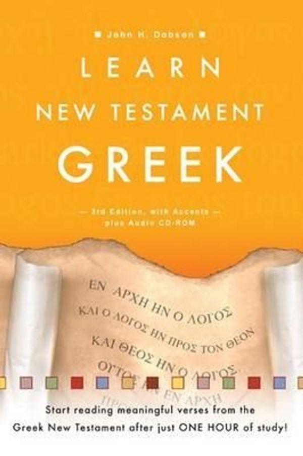 Cover Art for 9781903689288, Learn New Testament Greek by John H. Dobson