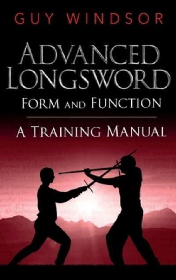 Cover Art for 9789527157077, Advanced Longsword: Form and Function by Guy Windsor