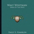 Cover Art for 9781163137185, Walt Whitman by Emily S. Hamblen
