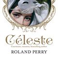 Cover Art for 9780733335082, Celeste by Roland Perry