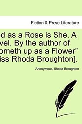 Cover Art for 9781241581268, Red as a Rose Is She. a Novel. by the Author of "Cometh Up as a Flower" [Miss Rhoda Broughton]. by Anonymous