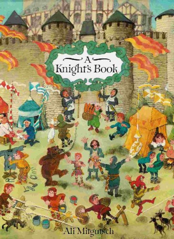 Cover Art for 9780395581032, A Knight's Book: Ali Mitgutsch by Ali Mitgutsch