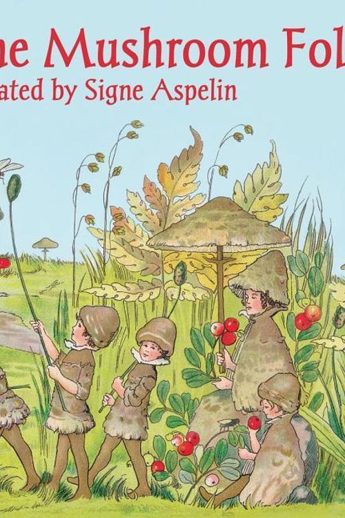 Cover Art for 9781782503347, Tales of the Mushroom Folk by Signe Aspelin