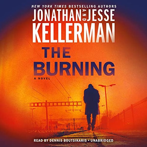 Cover Art for 9780593556221, The Burning by Jonathan Kellerman, Jesse Kellerman