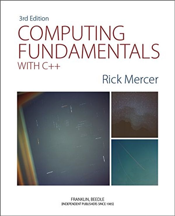 Cover Art for 9781590282762, Computing Fundamentals with C++: 3rd Edition by Rick Mercer