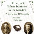 Cover Art for 9781105026829, I'll Be Back When Summer's in the Meadow by Melanie A. Ippolito