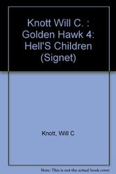 Cover Art for 9780451148919, Golden Hawk 4: Hell's by Will C. Knott