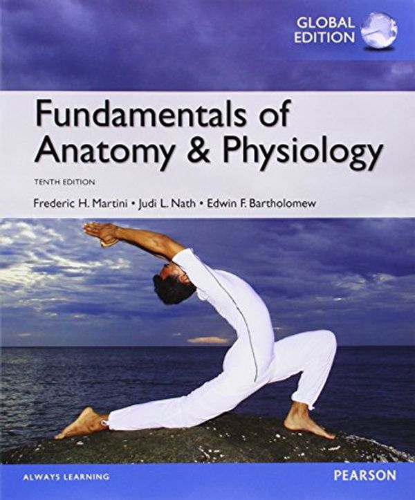 Cover Art for 9781292057606, Fundamentals of Anatomy & Physiology with MyLab, Global Edition by Judi Nath, Edwin Bartholomew, Judi Nath, Frederic Martini, Frederic Martini, Edwin Bartholomew