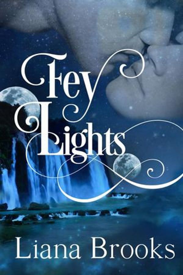 Cover Art for 9781502238306, Fey Lights by Liana Brooks