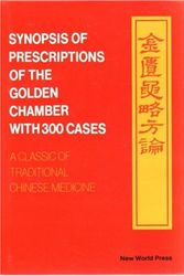 Cover Art for 9787800052910, Synopsis of Prescriptions of the Golden Chamber with 300 Cases by Zhang Zhongjing