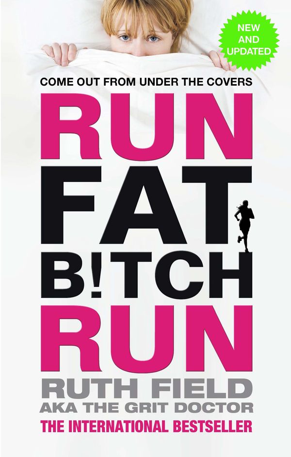 Cover Art for 9780751553987, Run Fat Bitch Run by Ruth Field
