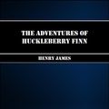 Cover Art for 1230000133150, The Adventures of Huckleberry Finn by Mark Twain