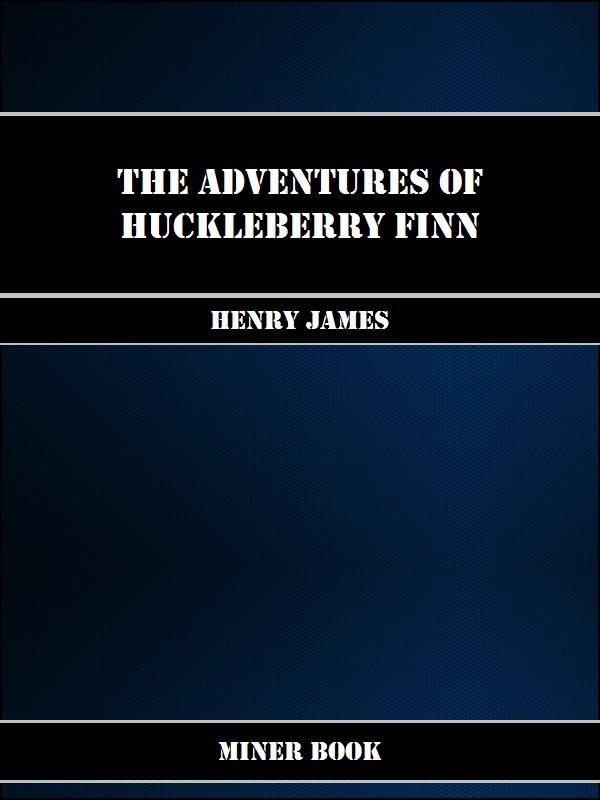 Cover Art for 1230000133150, The Adventures of Huckleberry Finn by Mark Twain