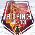 Cover Art for 9788582467176, Arlo Finch No vale do Fogo (Em Portugues do Brasil) by John August