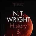 Cover Art for B07YVL3NSH, History and Eschatology: Jesus and the Promise of Natural Theology by N. T. Wright
