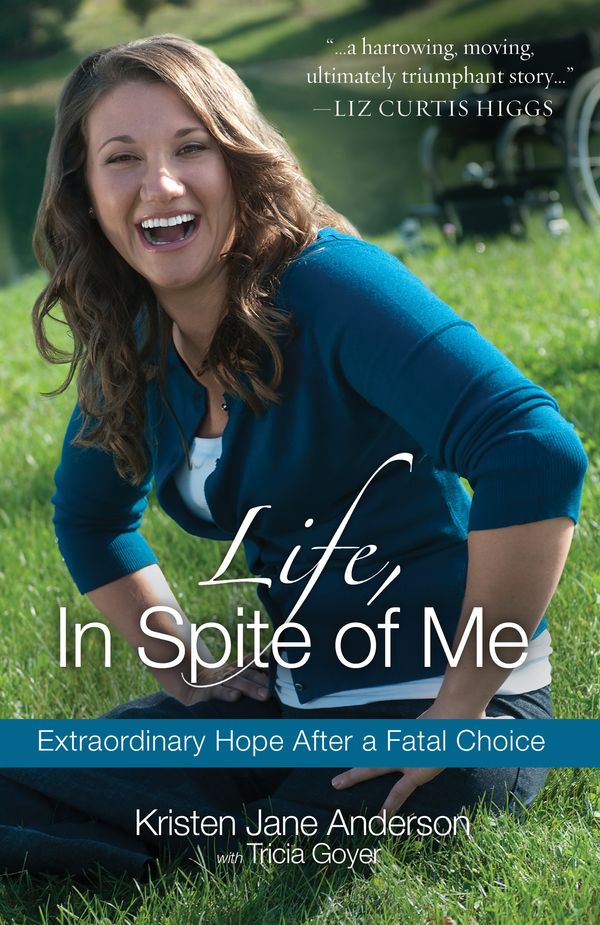 Cover Art for 9781601423825, Life, In Spite Of Me by Kristen Jane Anderson