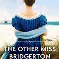 Cover Art for 9780349430157, The Other Miss Bridgerton by Julia Quinn