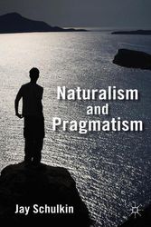 Cover Art for 9781137026484, Naturalism and Pragmatism by Jay Schulkin