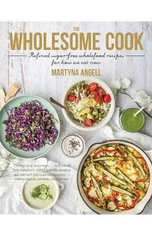 Cover Art for 9781489216014, The Wholesome CookThe Wholesome Cook by Martyna Angell