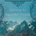 Cover Art for B0026A6BWI, Affirming the Apostles' Creed by J. I. Packer