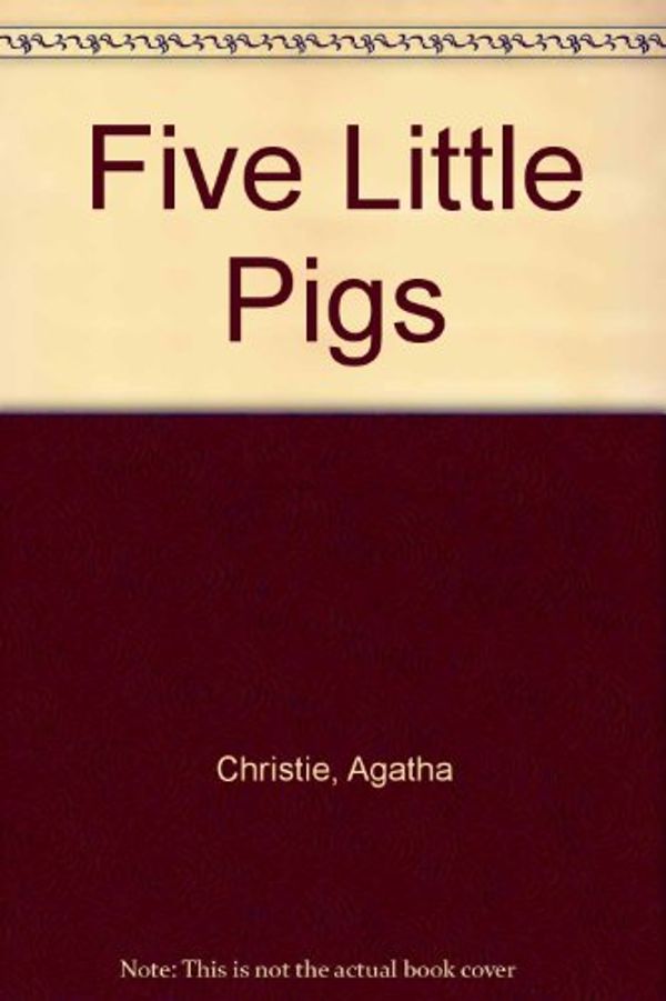 Cover Art for 9780753161418, Five Little Pigs by Agatha Christie
