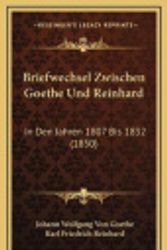 Cover Art for 9781168230096, Briefwechsel Zwischen Goethe Und Reinhard by Johann Wolfgang von Goethe