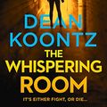 Cover Art for 9780007520176, The Whispering Room (Jane Hawk Thriller, Book 2) by Dean Koontz