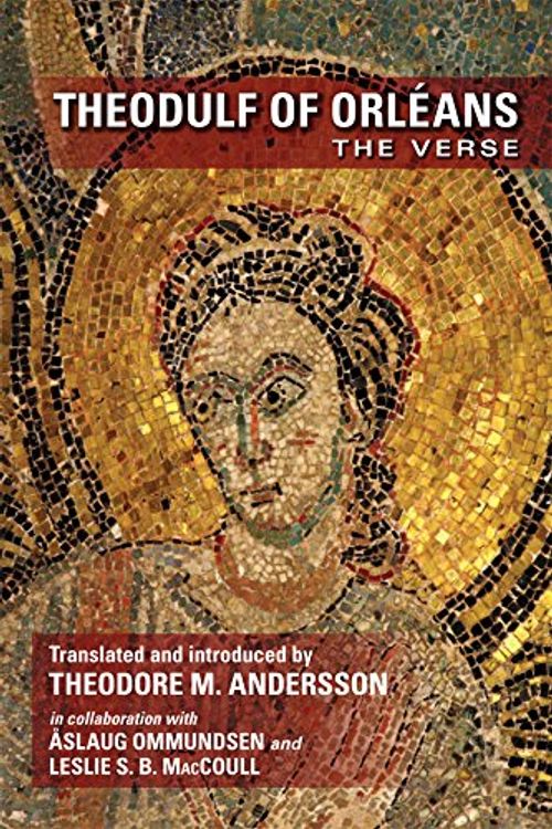 Cover Art for 9780866985017, Theodulf of Orleans: The Verse (Medieval and Renaissance Texts and Studies) by Mr. Theodore M. Andersson