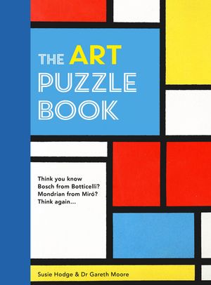 Cover Art for 9780711248168, The Art Puzzle Book by Susie Hodge, Gareth Moore