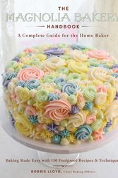 Cover Art for 9780062887214, The Magnolia Bakery Handbook: A Complete Guide for the Home Baker by Bobbie Lloyd