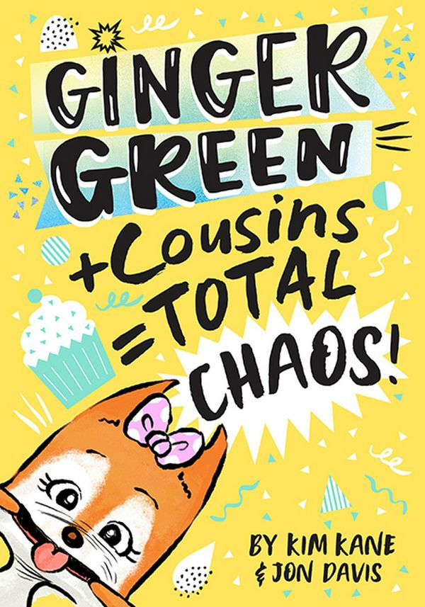 Cover Art for 9781760502065, Ginger Green + Cousins = TOTAL CHAOS! by Kim Kane