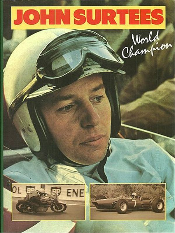 Cover Art for 9780905138732, John Surtees: World Champion by Alan Henry