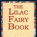 Cover Art for 9781421801056, The Lilac Fairy Book by Andrew Lang