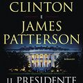 Cover Art for 9788830450523, Il presidente è scomparso by Bill Clinton, James Patterson